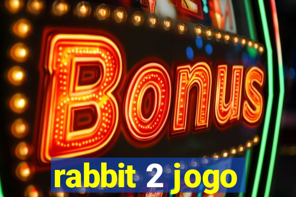 rabbit 2 jogo